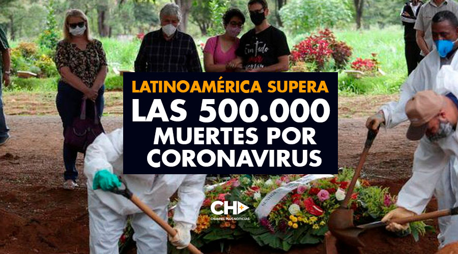 Latinoamérica supera las 500.000 muertes por coronavirus