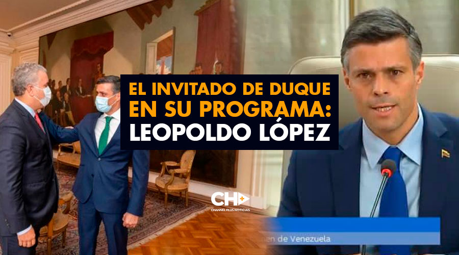 El INVITADO de Duque en su Programa: Leopoldo López