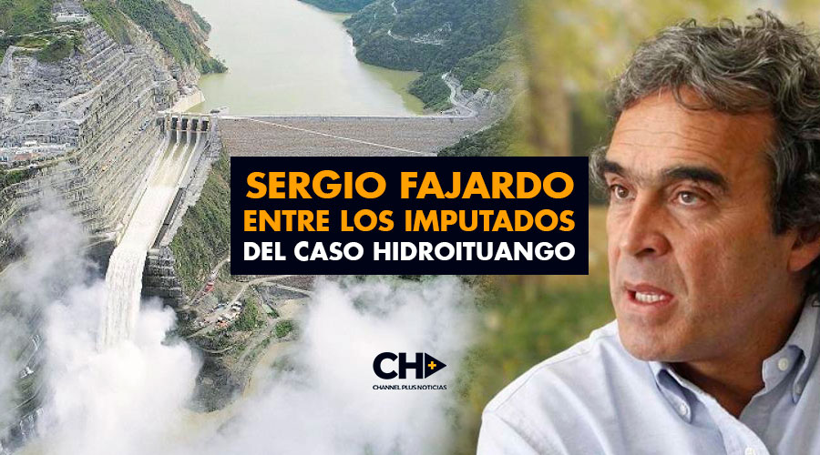 Sergio Fajardo entre los IMPUTADOS del caso Hidroituango