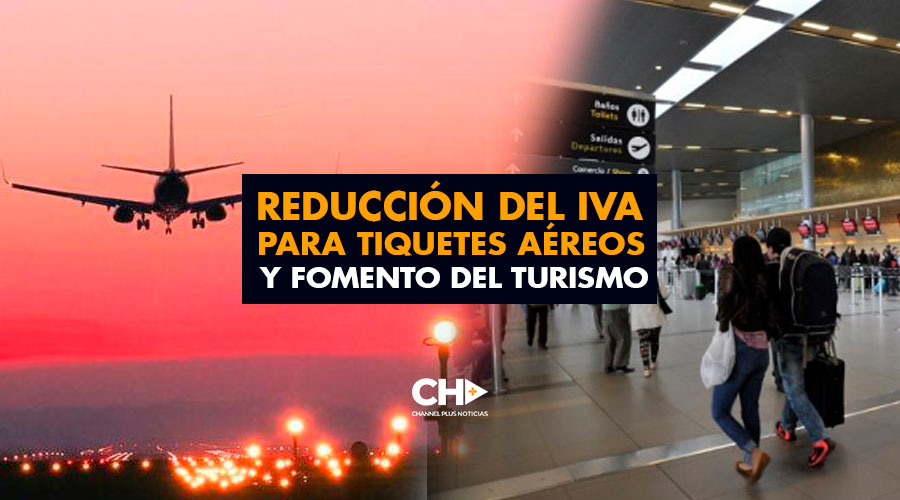 Reducción del IVA para tiquetes aéreos y fomento del Turismo