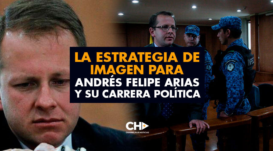 La estrategia de IMAGEN para Andrés Felipe Arias y su carrera política