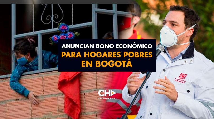 Anuncian bono económico para hogares POBRES en Bogotá