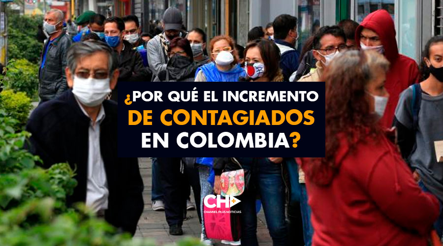 ¿Por qué el incremento de contagiados en Colombia?