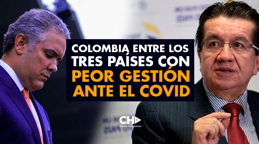 Colombia entre los TRES países con PEOR GESTIÓN ante el Covid