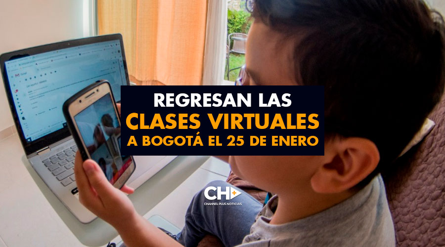 Regresan las clases virtuales a Bogotá el 25 de Enero
