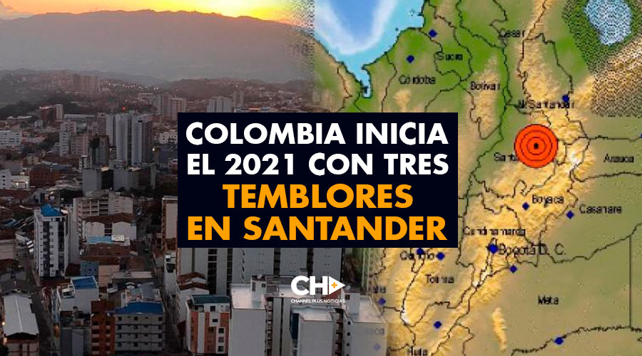 Colombia inicia el 2021 con TRES temblores en Santander