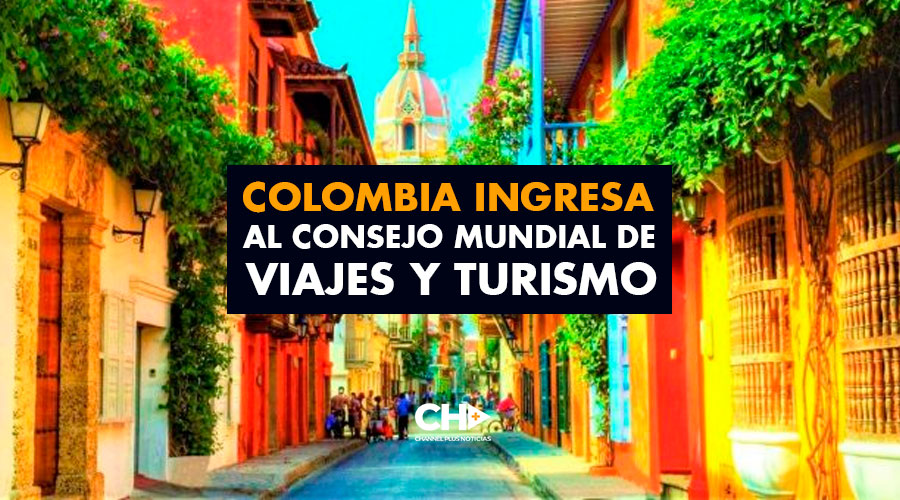 Colombia ingresa al Consejo Mundial de Viajes y Turismo