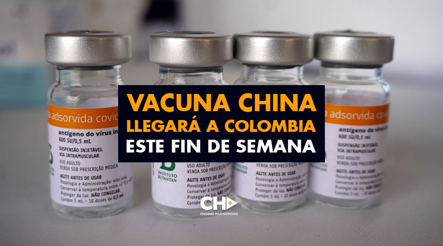 Vacuna China llegará a Colombia este fin de semana