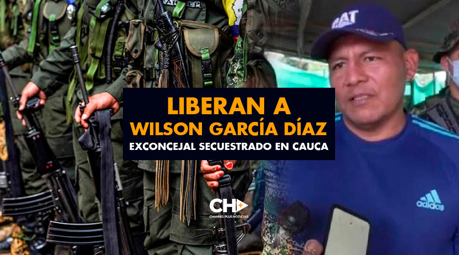 Liberan a Wilson García Díaz exconcejal secuestrado en Cauca