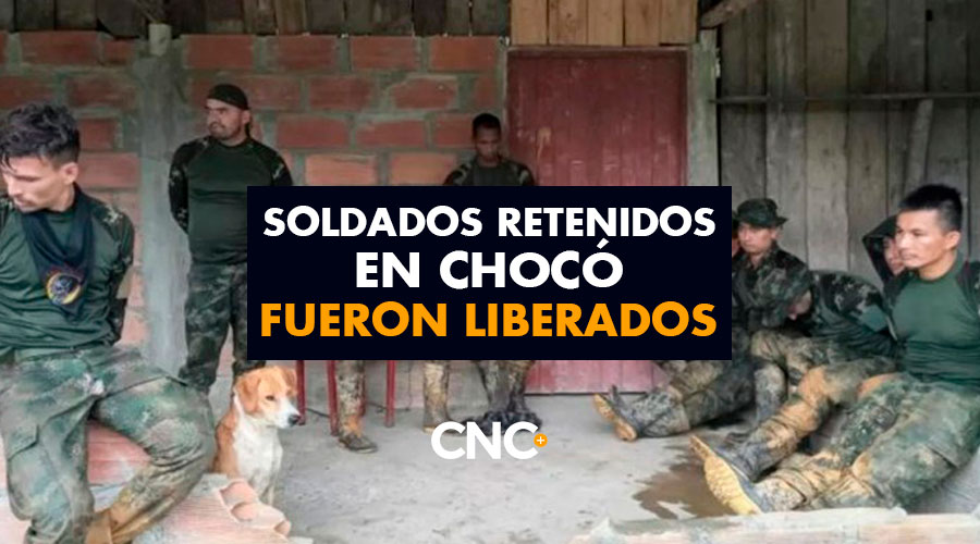 Soldados retenidos en Chocó fueron liberados