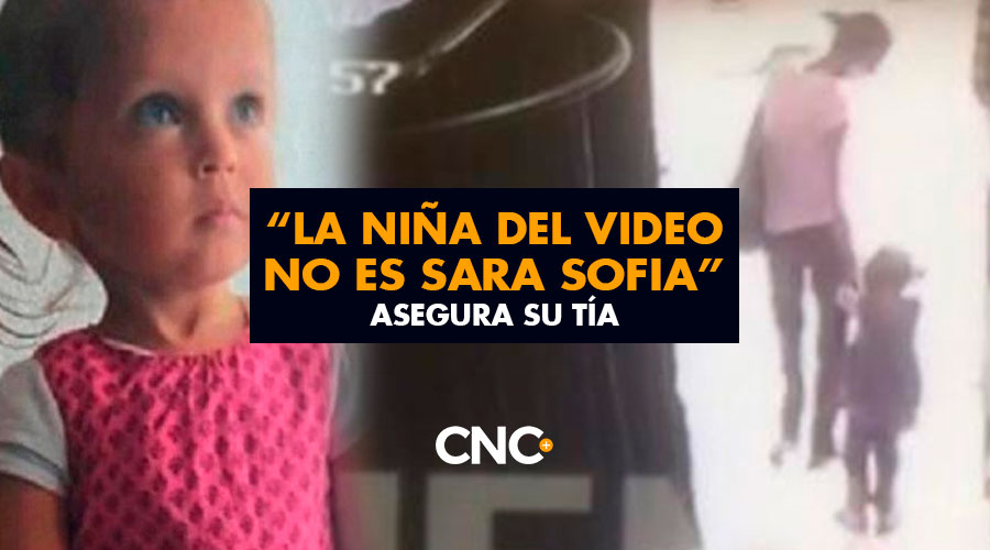 “La niña del video no es Sara Sofia” Asegura su tía