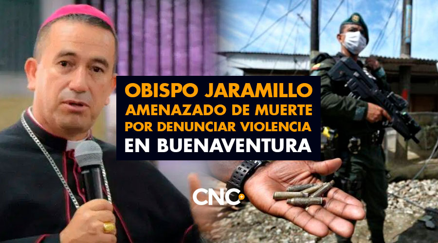 Obispo Jaramillo amenazado de muerte por denunciar violencia en Buenaventura