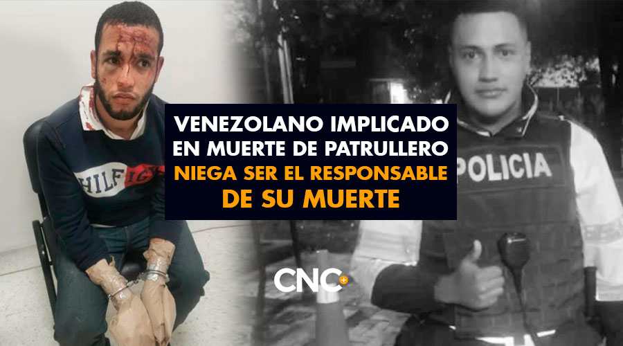 Venezolano Implicado en muerte de patrullero niega ser el responsable de su muerte