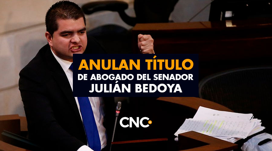 Anulan título de abogado del senador Julián Bedoya