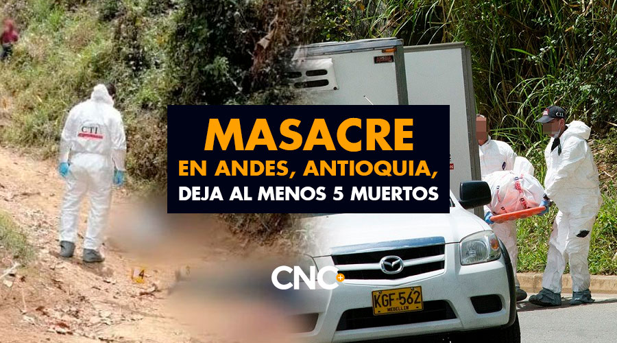Masacre en Andes, Antioquia, deja al menos 5 muertos