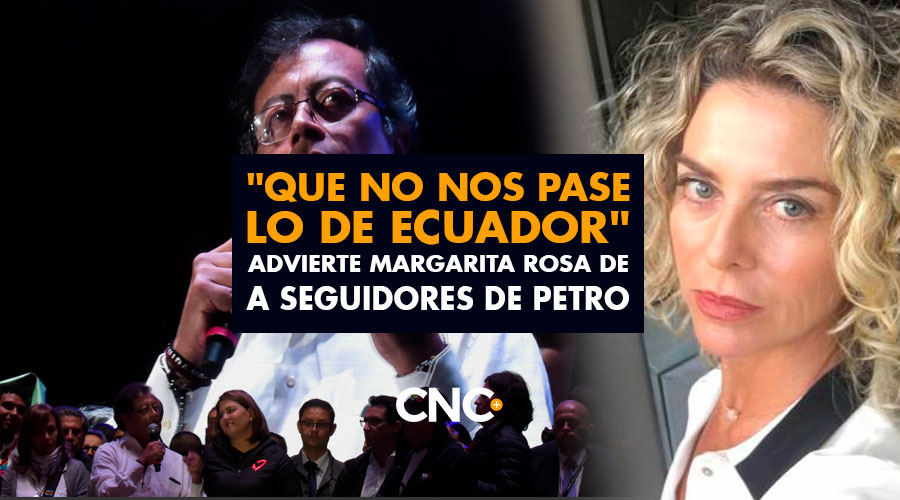 «Que no nos pase lo de Ecuador» advierte Margarita Rosa de Francisco a seguidores de Petro