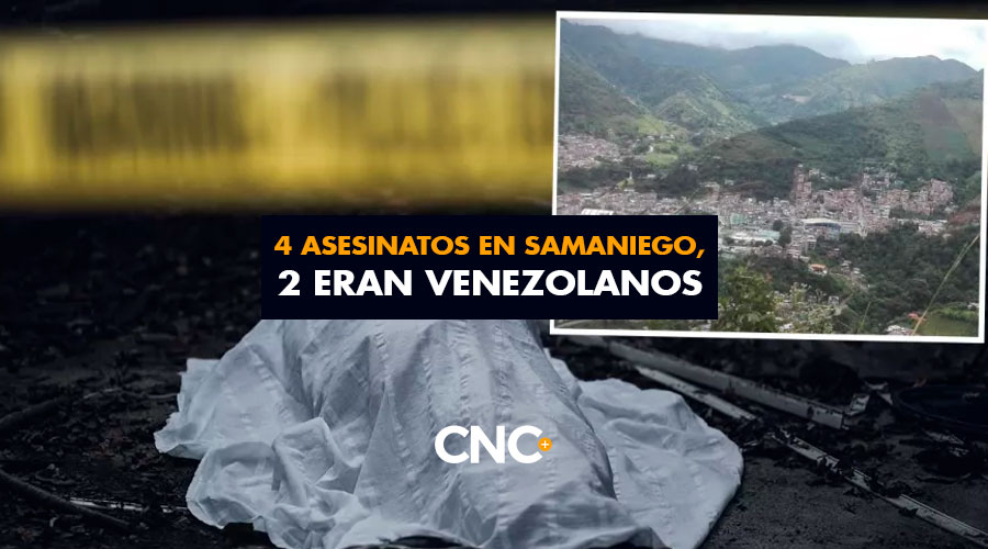4 Asesinatos en Samaniego, 2 eran Venezolanos