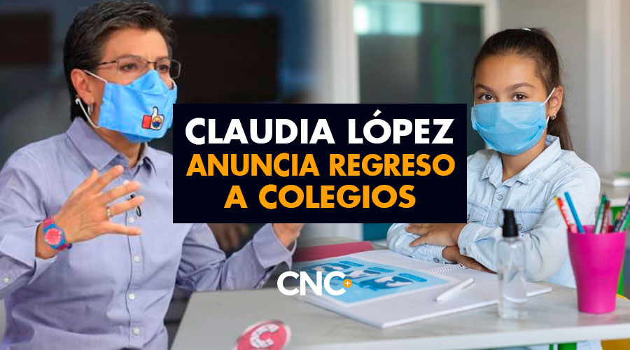 Claudia López anuncia regreso a colegios