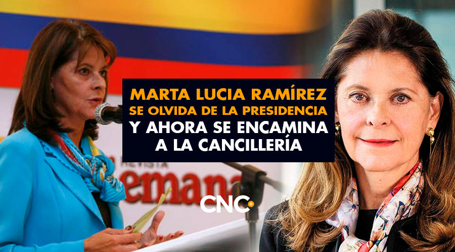 Marta Lucia Ramírez se olvida de la presidencia y ahora se encamina a la Cancillería