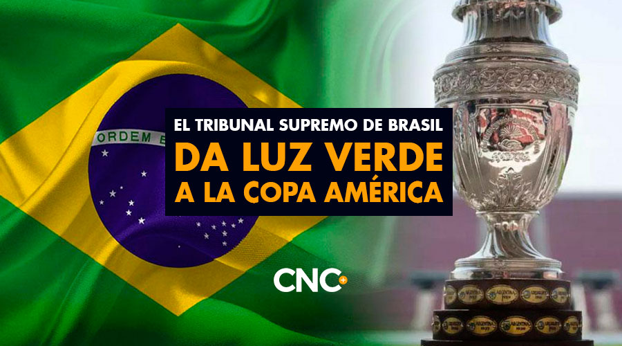 El Tribunal Supremo de Brasil da luz verde a la Copa América
