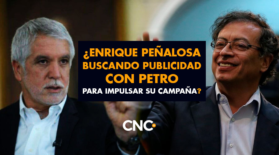¿Enrique Peñalosa buscando publicidad con Petro para impulsar su campaña?