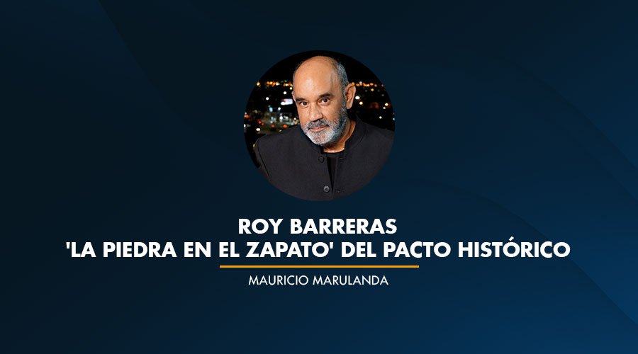 Roy Barreras ‘la piedra en el zapato’ del Pacto Histórico