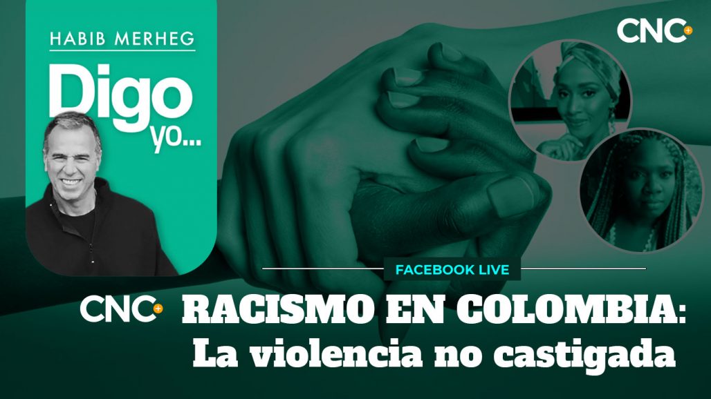 RACISMO EN COLOMBIA: LA VIOLENCIA NO CASTIGADA