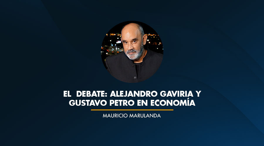 El  Debate: Alejandro Gaviria y Gustavo Petro en Economía