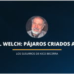 RAQUEL WELCH: PÁJAROS CRIADOS A MANO