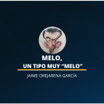 MELO, UN TIPO MUY «MELO»