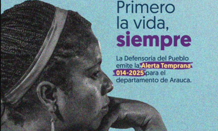 La Defensoría del Pueblo emitió una alerta temprana  por enfrentamientos entre grupos armados en Arauca