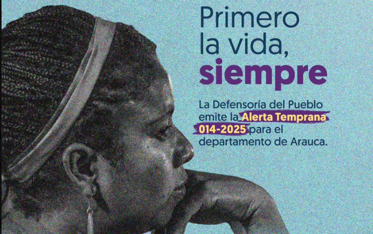 La Defensoría del Pueblo emitió una alerta temprana  por enfrentamientos entre grupos armados en Arauca